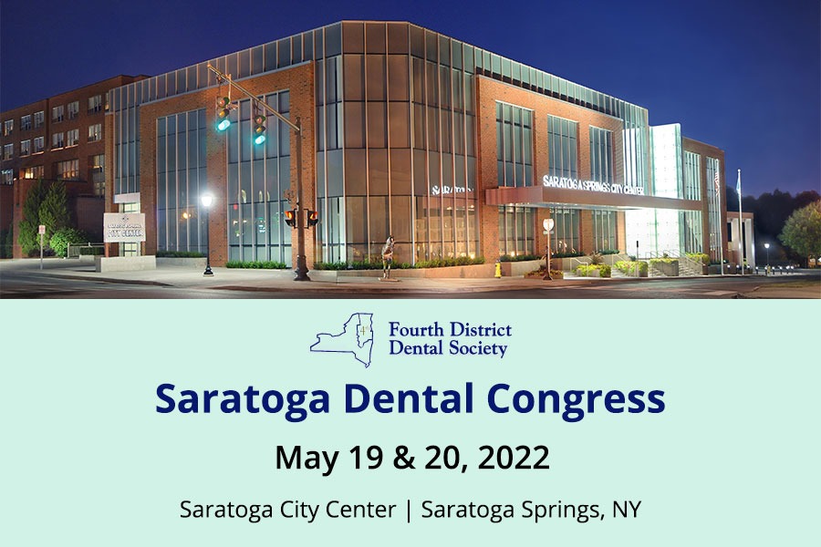 Fourth District Dental Society Saratoga Dental Congress 2022